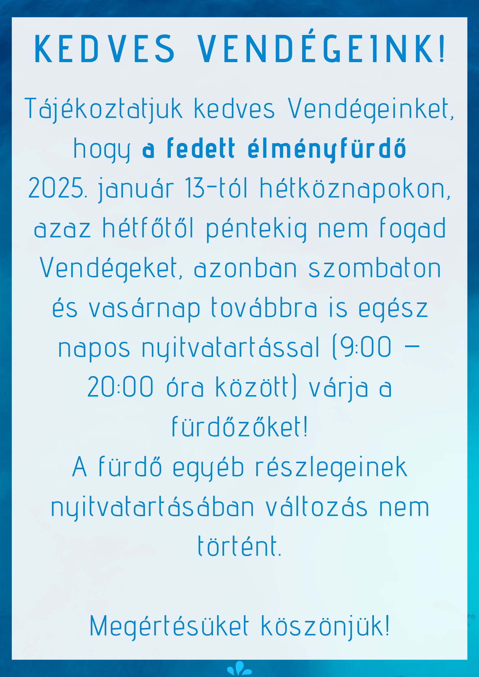 Fürdő - Fedett élményfürdő nyitvatartás változás 25-01_20250110_101936_0000.png